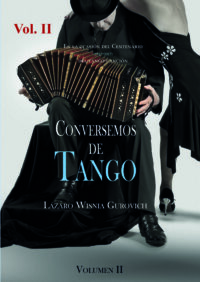 Conversemos de Tango Vol. II